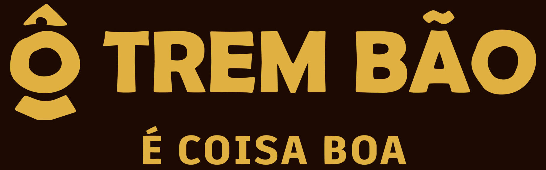 Ô TREM BÃO É COISA BOA